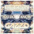 You Don't Know What You Do Gazzo Remix