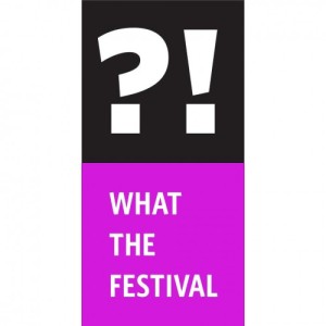 What The Festival