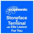 Stoneface & Terminal For You