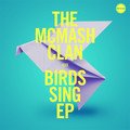 McMash Clan Birds Sing