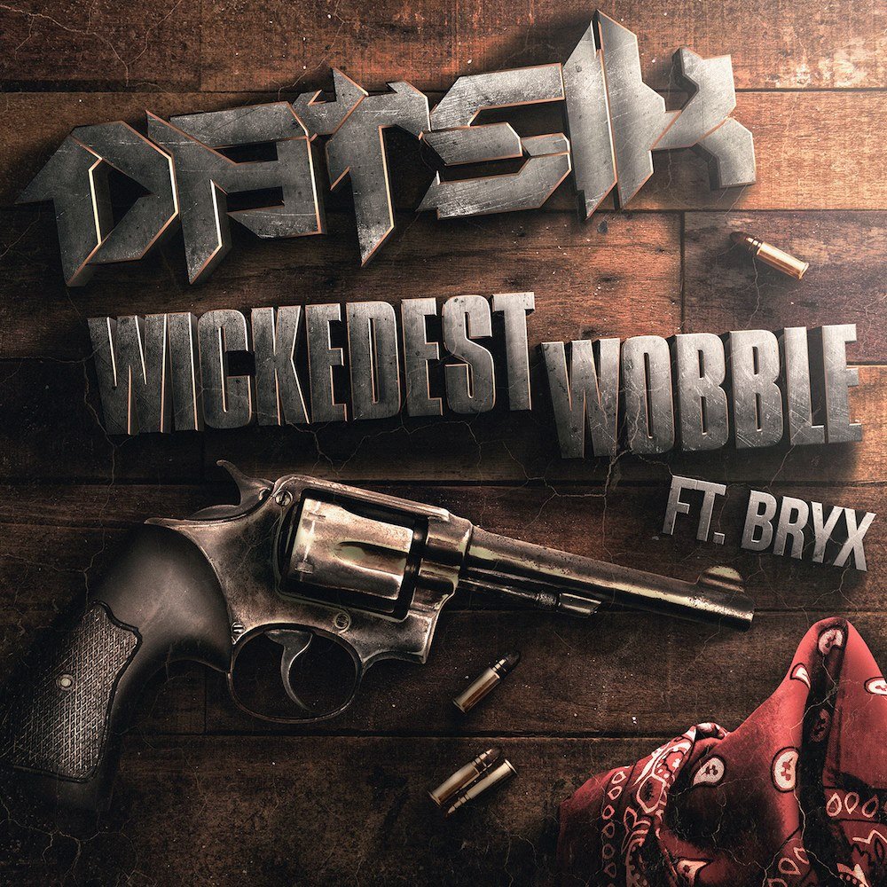 Datsik - Wickedest Wobble feat. Bryx