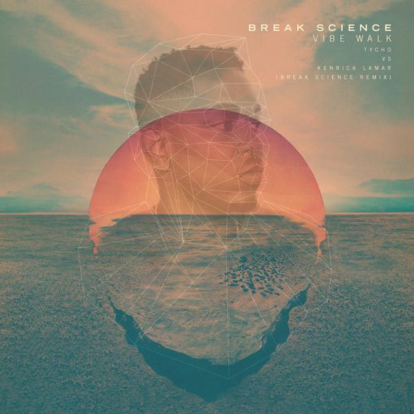 Kendrick Lamar vs. Tycho vibe walk break science remix