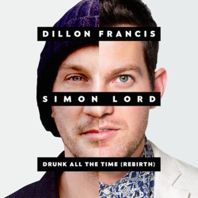 dillon francis drunk all the time simon lord