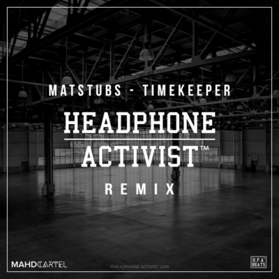 matstubs timekeeper headphone activist remix