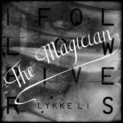 i follow rivers lykkeli the magician remix