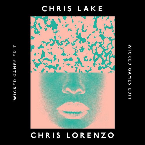 Wicked Game edit by Chris Lake and Chris Lorenzo