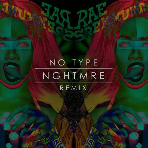 Rae Sremmurd - No Type (NGHTMRE Remix) [Free Download]