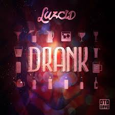 Luzcid - Drank [Free Download]