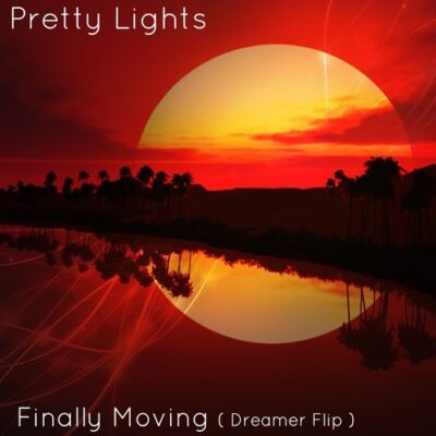 Pretty Lights - Finally Moving (Dreamer Remix) [Free Download]