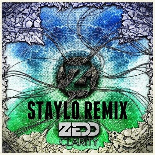 Zedd - Clarity (Staylo Remix)