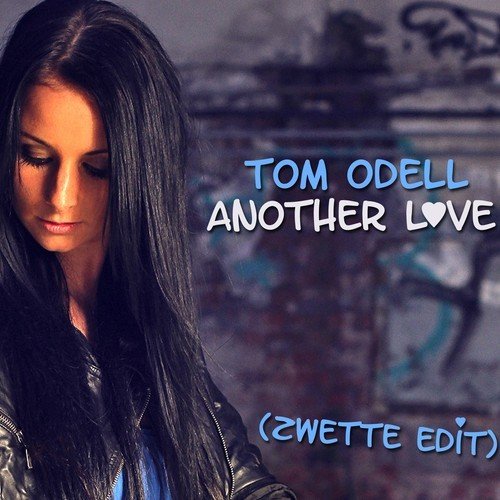 Tom Odell Another Love Zwette Remix