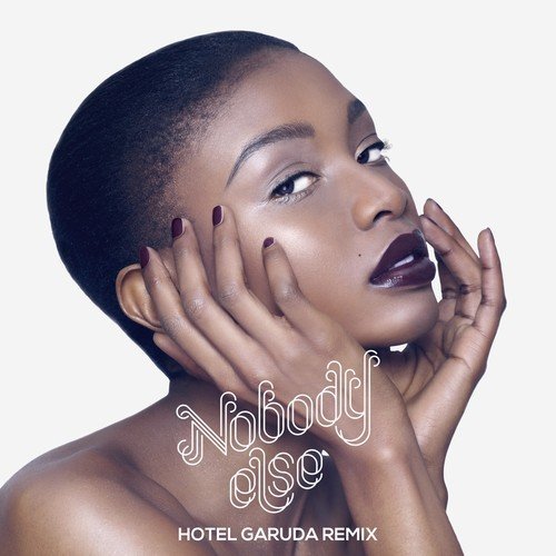 Nobody Else (Hotel Garuda Remix)