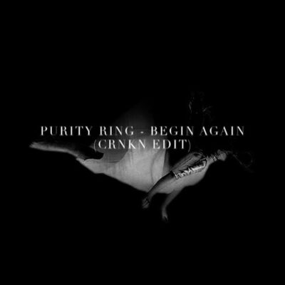  Begin Again (CRNKN Edit)