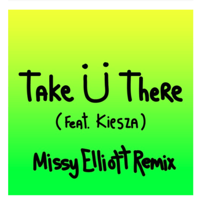 Jack Ü "Take Ü There" (Feat. Kiesza) [Missy Elliott Remix]