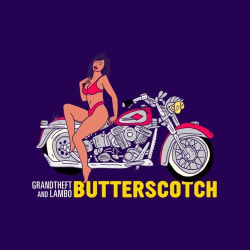 Grandtheft & Lambo - Butterscotch [Free Download]