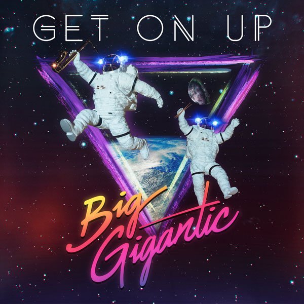 Big Gigantic - Get On Up [Free Download]