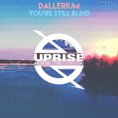 dallerium-youre-still-blind