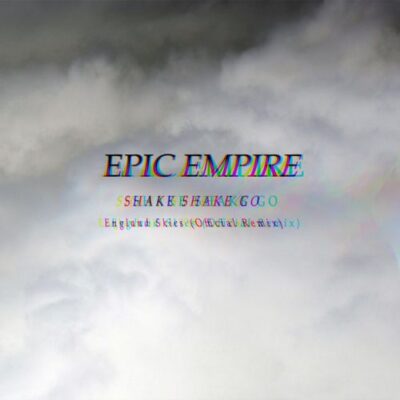 England Skies - Epic Empire Remix