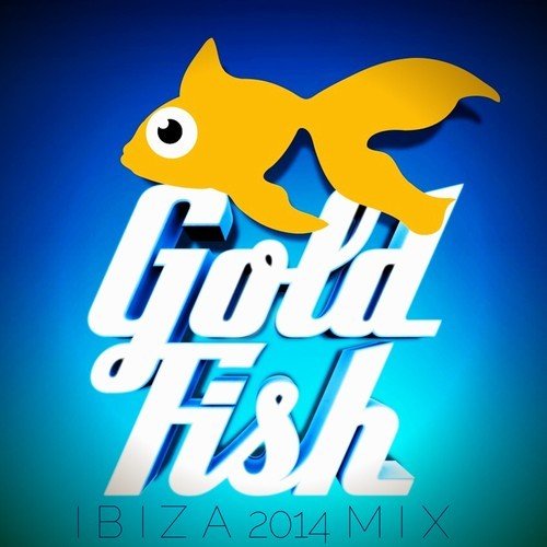 Goldfish ibiza mix 2014