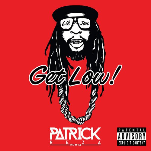 Lil Jon - Get Low (PatrickReza Remix)