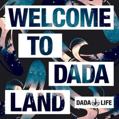 Dada Life - Welcome to Dada Land