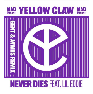 Yellow Claw ft. Lil Eddie - Never Dies (Gents & Jawns Remix) [Free Download]