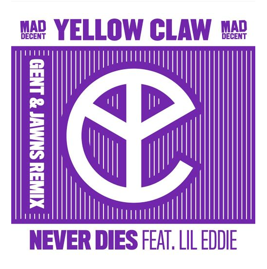 Yellow Claw ft. Lil Eddie - Never Dies (Gents & Jawns Remix) [Free Download]