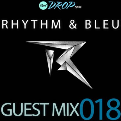 thatDROP Guest Mix Presents Rhythm & Bleu [Free Download]