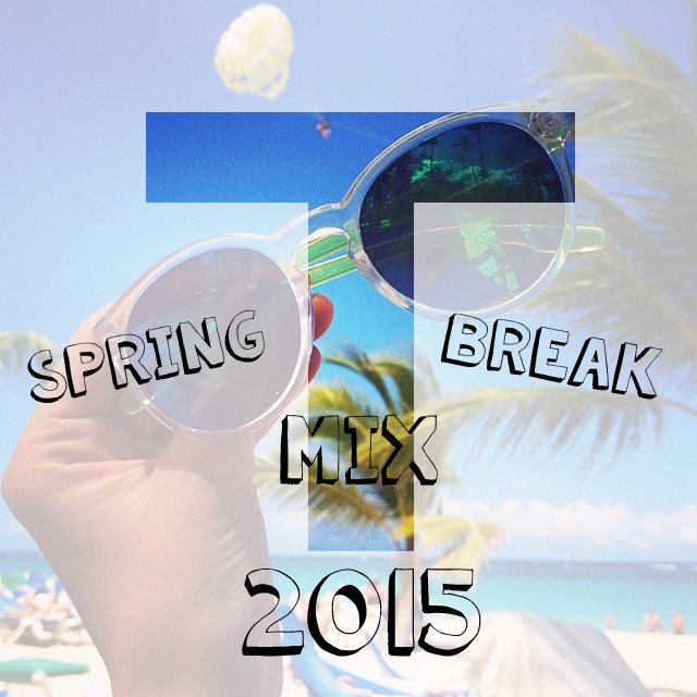 Thero Spring Break Mix 2015