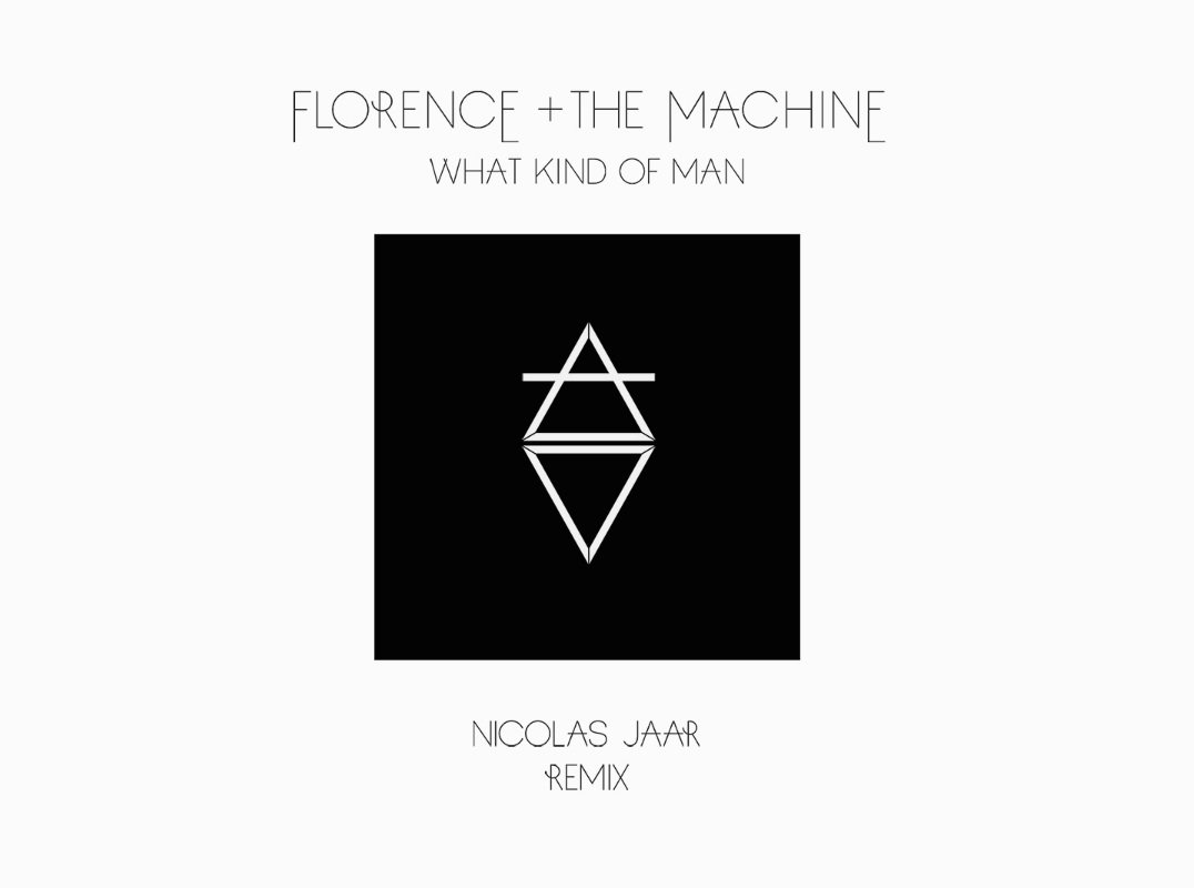 Florence + The Machine - What Kind of Man (Nicolas Jaar Remix)