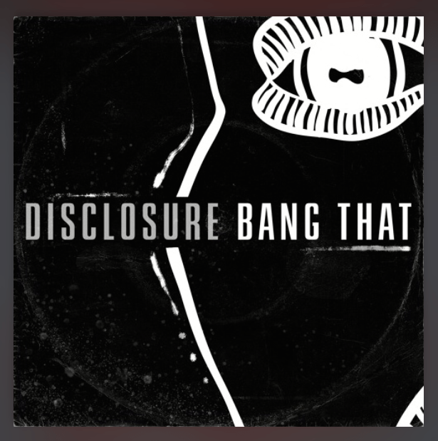 Disclosure - Bang That