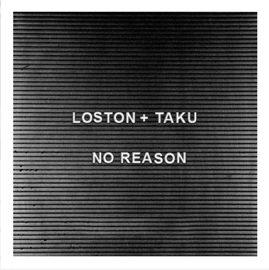 Loston & Ta-ku - No Reason