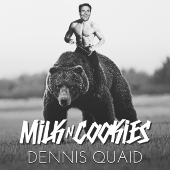 Milk N Cookies - Dennis Quaid