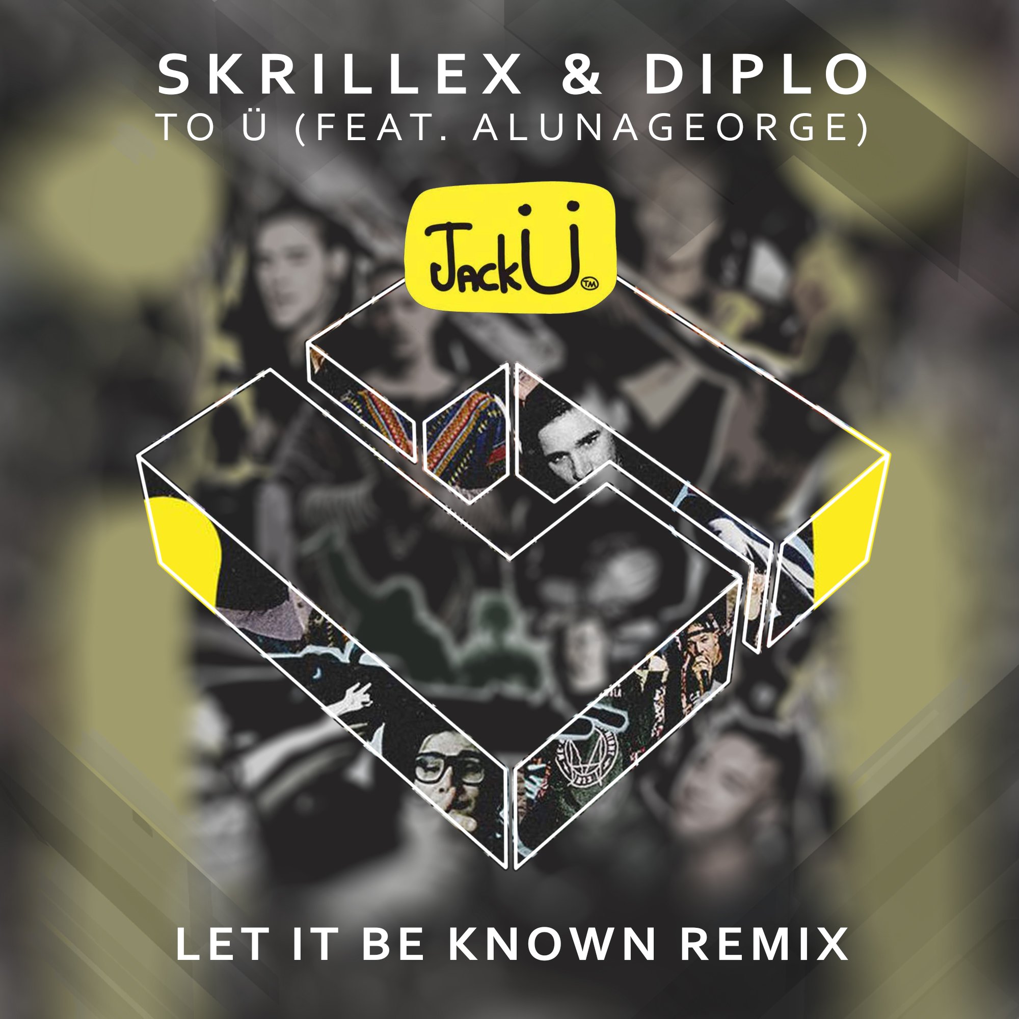 Skrillex & Diplo ft. Aluna George – To Ü (Let It Be Known Remix) [Free Download]