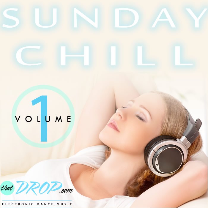 The Sunday Chill 001 - Chill EDM Playlist