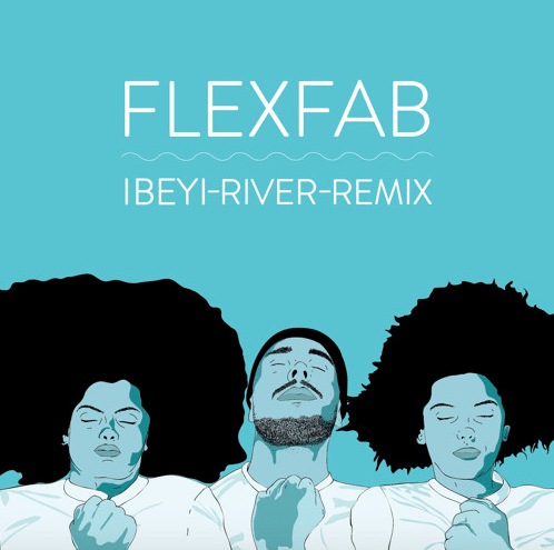 Ibeyi - River (FlexFab Remix)