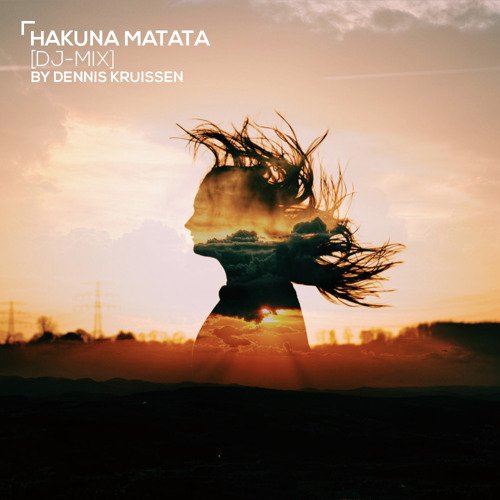 Dennis Kruissen - Hakuna Matata Summer Mix [Free Download]