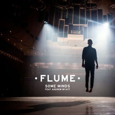 Flume ft. Andrew Wyatt - Some Minds