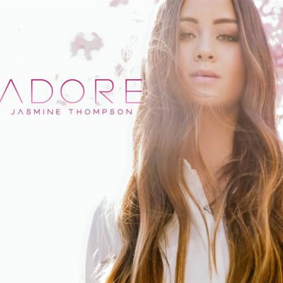 Jasmine Thompson - Adore