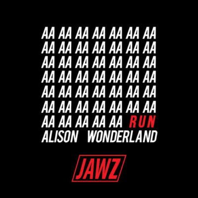 Alison Wonderland - Run (JAWZ Remix) [Free Download]