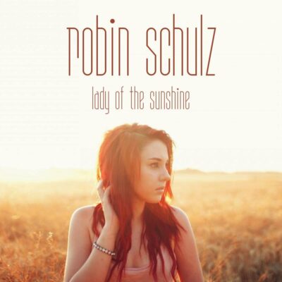 Robin Schulz - Lady of the Sunshine [Bootleg]