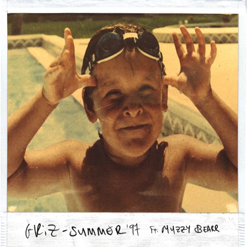 GRiZ ft. Muzzy Bearr - Summer '97 [Free Download]