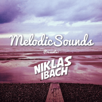 Melodic Sounds Presents - Niklas Ibach Guest Mix [Free Download]