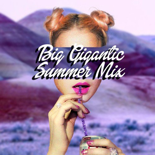 Big Gigantic - Summer Vibes Mix [Free Download]