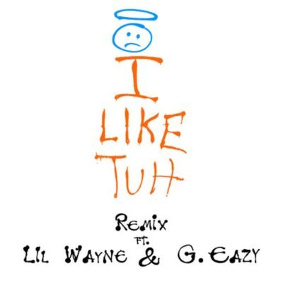 Carnage ft. ILoveMakonnen - I Like Tuh (Lil Wayne & G-Eazy Remix)