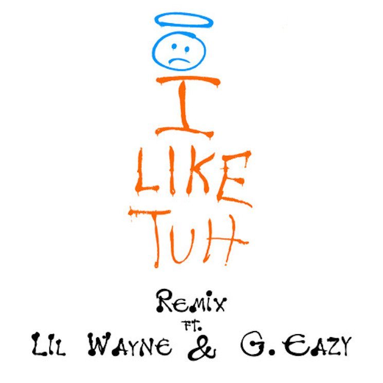 Carnage ft. ILoveMakonnen - I Like Tuh (Lil Wayne & G-Eazy Remix)