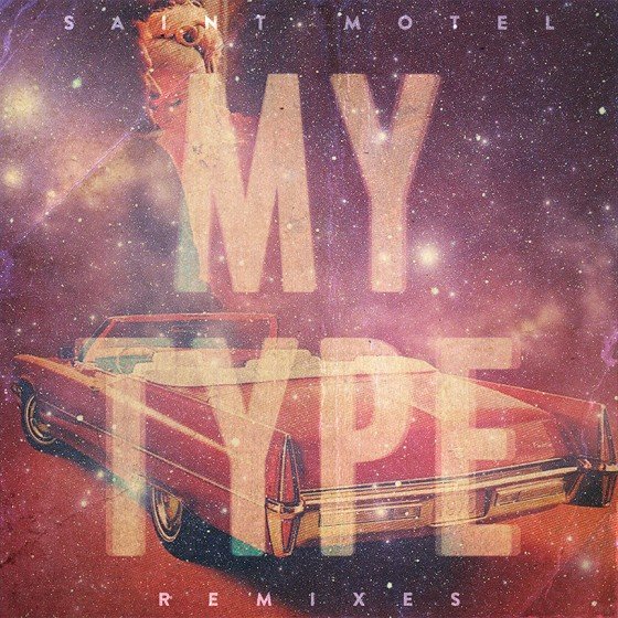 Saint Motel - My Type (The Floozies Remix)