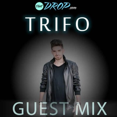 thatDROP Guest Mix Presents Trifo