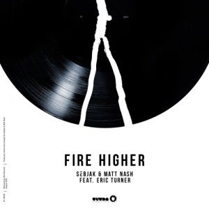 Sebjak Matt Nash Eric Turner Fire Higher