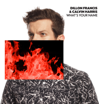 Dillon Francis & Calvin Harris - What's Your Name